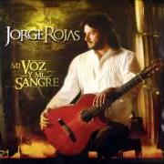El texto musical AL BORDE DEL DELIRIO de JORGE ROJAS también está presente en el álbum Mi voz y mi sangre (2009)