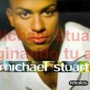 El texto musical ¿POR QUÉ TE VAS? de MICHAEL STUART también está presente en el álbum Michael stuart (2002)