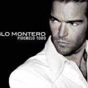 El texto musical SI LO NUESTRO ACABO de PABLO MONTERO también está presente en el álbum Pídemelo todo (2002)