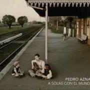El texto musical VOS SOS MI AMOR de PEDRO AZNAR también está presente en el álbum A solas con el mundo (2010)