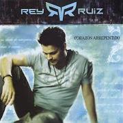 El texto musical CORAZON ARREPENTIDO de REY RUIZ también está presente en el álbum Corazon arrepentido (2006)