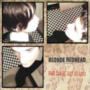 El texto musical FUTURISM VS. PASSÉISM de BLONDE REDHEAD también está presente en el álbum Fake can be just as good (1997)