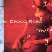 El texto musical MIENTRAS CAMINO de ROBI DRACO ROSA también está presente en el álbum Vagabundo