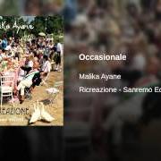 El texto musical OCCASIONALE de MALIKA AYANE también está presente en el álbum Ricreazione (sanremo edition) (2013)