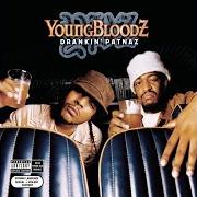 El texto musical INTRO de YOUNGBLOODZ también está presente en el álbum Drankin' patnaz (2003)