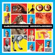 El texto musical HELL YEAH de BLOODHOUND GANG también está presente en el álbum Hooray for boobies (2000)
