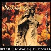 El texto musical VERDIGIS WOUNDS de ATARAXIA también está presente en el álbum The moon sang on the april chair / red deep dirges of a november moon (1995)