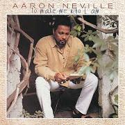 El texto musical LOVELY LADY DRESSED IN BLUE de AARON NEVILLE también está presente en el álbum To make me who i am (1997)