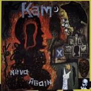 El texto musical NEVA AGAIN de KAM también está presente en el álbum Neva again (1993)