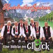El texto musical DAS EINMALEINS VOM GLÜCKLICHSEIN de KASTELRUTHER SPATZEN también está presente en el álbum Eine brücke ins glück (2014)