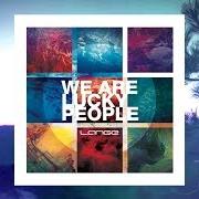 El texto musical INSATIABLE de LANGE también está presente en el álbum We are lucky people (2013)