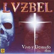 El texto musical ANGEL DE SODOMA de LUZBEL también está presente en el álbum Vivo y desnudo (1999)