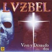 El texto musical EL LOCO de LUZBEL también está presente en el álbum Vivo y desnudo (1999)