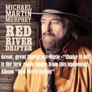 El texto musical UNFINISHED SYMPHONY de MICHAEL MARTIN MURPHEY también está presente en el álbum Red river drifter (2013)