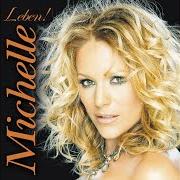 El texto musical VIELLEICHT NUR EINMAL IM LEBEN de MICHELLE también está presente en el álbum Leben! (2005)