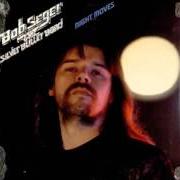 El texto musical FIRE DOWN BELOW de BOB SEGER también está presente en el álbum Night moves (1976)