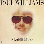 El texto musical A LITTLE BIT OF LOVE de PAUL WILLIAMS también está presente en el álbum A little bit of love (1974)