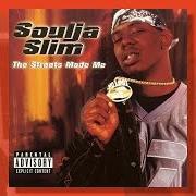 El texto musical CAN'T TOUCH US de SOULJA SLIM también está presente en el álbum The streets made me
