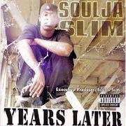 El texto musical U BOOTIN UP de SOULJA SLIM también está presente en el álbum Years later... a few months after
