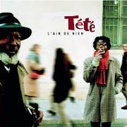 El texto musical LOVE, LOVE, LOVE de TÉTÉ también está presente en el álbum L'air de rien (2001)