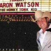 El texto musical IF YOU'RE NOT IN LOVE de AARON WATSON también está presente en el álbum Honky tonk kid (2004)