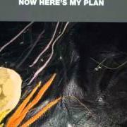 El texto musical THREE QUESTIONS de BONNIE PRINCE BILLY también está presente en el álbum Now here's my plan (2012)