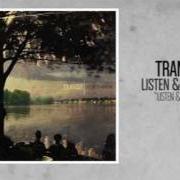 El texto musical I THINK I KNOW YOU de TRANSIT también está presente en el álbum Listen & forgive (2011)