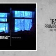 El texto musical TAKE WHAT YOU CAN de TRANSIT también está presente en el álbum Promise nothing. - ep (2011)