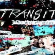 El texto musical FOR THE WORLD de TRANSIT también está presente en el álbum This will not define us (2008)