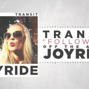 El texto musical NOTHING LEFT TO LOSE de TRANSIT también está presente en el álbum Joyride (2014)