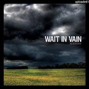 El texto musical A BLIND EYE de WAIT IN VAIN también está presente en el álbum Seasons (2008)