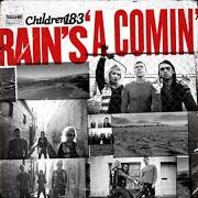 El texto musical WONDER I de CHILDREN 18:3 también está presente en el álbum Rain's 'a comin' (2010)