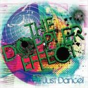 El texto musical LOOKS LIKE I PICKED THE WRONG DAY TO QUIT de THE DOPPLER EFFECT también está presente en el álbum Just dance! - ep (2009)
