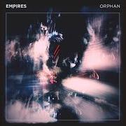 El texto musical GLOW de EMPIRES también está presente en el álbum Orphan (2014)