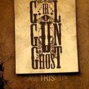 El texto musical LIES POUR OUT de A GIRL A GUN A GHOST también está presente en el álbum Save this city (2007)