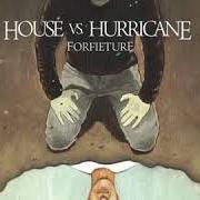 El texto musical COMFORTING OUR THOUGHTS IN A CONTINUOUS BLUE de HOUSE VS. HURRICANE también está presente en el álbum Forfeiture - ep (2008)