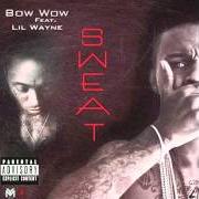 El texto musical SWEAT de BOW WOW también está presente en el álbum Underrated (2011)