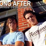 El texto musical AS THE STORY GOES LORAINE de NOT LONG AFTER también está presente en el álbum Tomorrow come save us (2004)