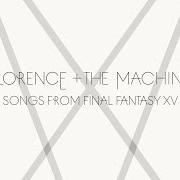 El texto musical TOO MUCH IS NEVER ENOUGH de FLORENCE AND THE MACHINE también está presente en el álbum Songs from final fantasy xv (2016)