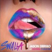 El texto musical SWALLA de JASON DERULO también está presente en el álbum Swalla (2017)
