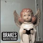 El texto musical SPRING CHICKEN de BRAKES también está presente en el álbum The beatific visions (2006)