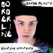 El texto musical È CHIARO de DAVIDE FLAUTO también está presente en el álbum Borderline disordine apparente (2018)