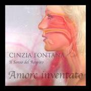 El texto musical AMORE INVENTATO de CINZIA FONTANA también está presente en el álbum Il senso del respiro (2011)