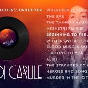 El texto musical BEGINNING TO FEEL THE YEARS de BRANDI CARLILE también está presente en el álbum The firewatcher's daughter (2015)