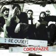 El texto musical SONO MORTO DA CINQUE MINUTI de CORDEPAZZE también está presente en el álbum I re quieti (2008)