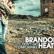 El texto musical LET'S MAKE IT LAST de BRANDON HEATH también está presente en el álbum Don't get comfortable the ep (2005)