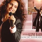El texto musical AO ERGUERMOS AS MÃOS de ALINE BARROS también está presente en el álbum Som de adoradores (2004)