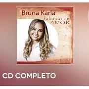 El texto musical MELODIA DO AMOR de BRUNA KARLA también está presente en el álbum Bruna karla falando de amor (2015)