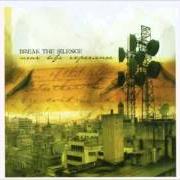 El texto musical BREAK THE SILENCE de BREAK THE SILENCE también está presente en el álbum Near life experience (2004)