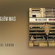 El texto musical NINGUÉM MAIS de ROSA DE SARON también está presente en el álbum O agora e o eterno (2012)